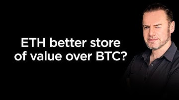 Ethereum a better store of value over Bitcoin?