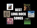 Top 25 greatest long rock songs 10 minutes