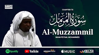 Surah Muzzammil | Imam Feysal | Visual Quran Recitation