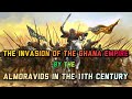 The Invasion of the Ghana Empire by the Almoravids in the 11th Century