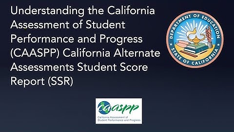 Understanding the CAASPP California Alternate Assessments Student Score Report