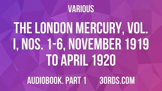 The London Mercury, Vol. I, Nos. 1-6, November 1919 to April 1920 — Part 1 | Audiobook The London Mercury, Vol. I, Nos. 1-6, November 1919 to April 1920 — Part 1 | Audiobook