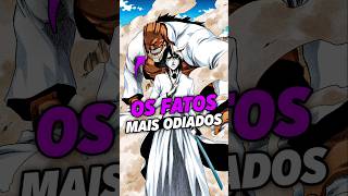 As coisas mais odiadas de Bleach!