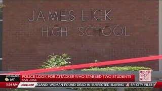 Police look for attacker who stabbed 2 students at San Jose high school