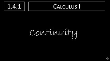 Calculus I - 1.4.1 Continuity