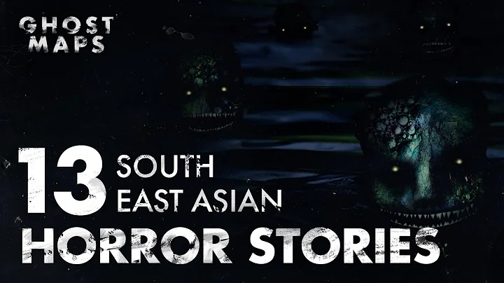 13 TRUE SOUTHEAST ASIAN HORROR STORIES | 2 HOURS 30 MINUTES OF SCARY STORIES - GHOST MAPS (VOL. 2) - DayDayNews