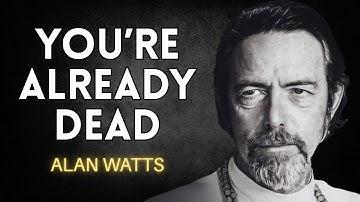 Death Has Already Happened to You – Alan Watts and the Illusion of Separation