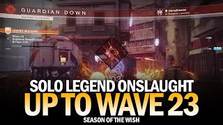 Solo Legend Onslaught - Up to Wave 23 (Wipe) [Destiny 2] by Esoterickk 44,381 views 2 weeks ago 33 minutes