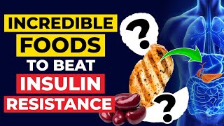 Top 8 Best Incredible Foods For Fighting Insulin Resistance