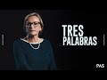 Tres palabras - Pastora Flora Baeza