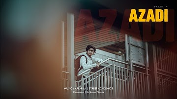 Azadi | audio : Street Academics - Kalapila