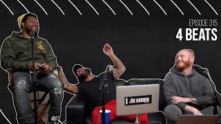 The Joe Budden Podcast Episode 315 | 4 Beats