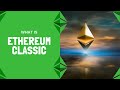 Ethereum Classic (What is ETC?)