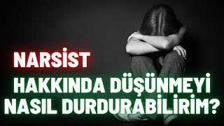 Narsist Hakkında Düşünmeyi Nasıl Durdurabilirim? Resimi