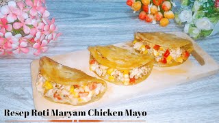 Resep Roti Maryam Chicken Mayo