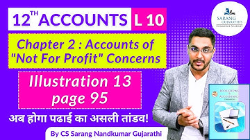 Class 12 | Chapter 2 Accounts of "Not for profit" Concerns | Illustration 13 page 95 | L10 HSC Board