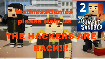 The Hackers are back in Simple Sandbox 2! | 4 proof videos | @MadnessGamesOfficial Please Help us!