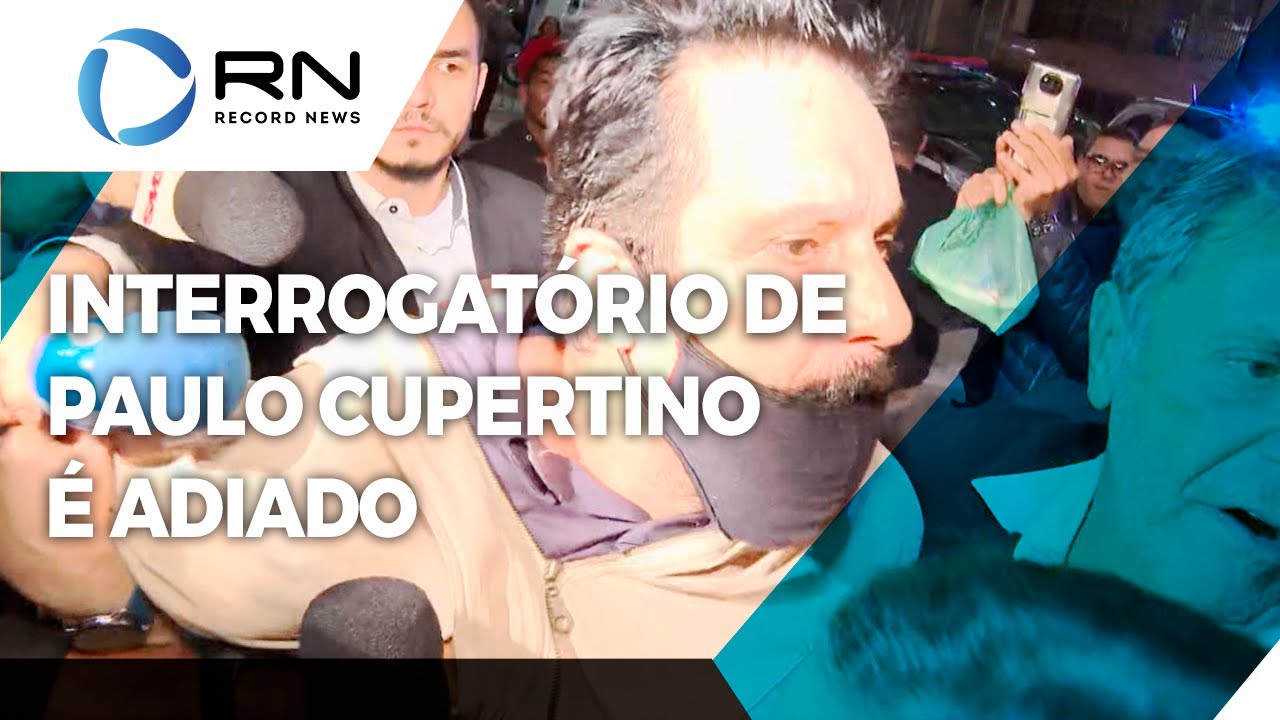 Interrogatório de Paulo Cupertino é adiado para 7 de outubro