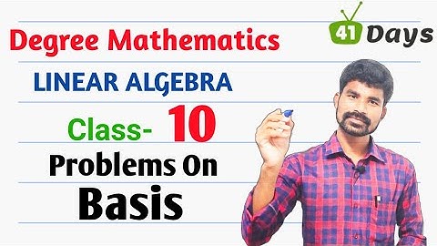 Linear Algebra II Problems on Basis || Vectorspace