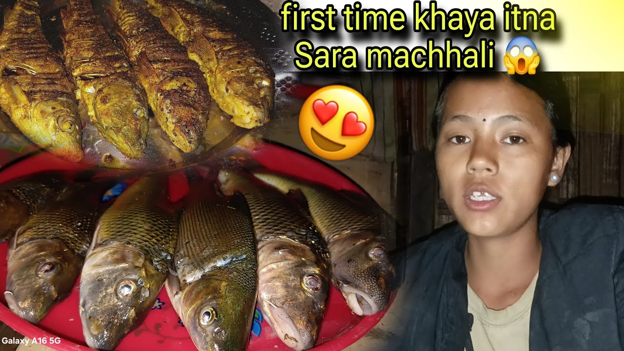 First time || khaya itna Sara || machhali 😱