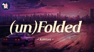 Kehlani - Unfolded Lyrics