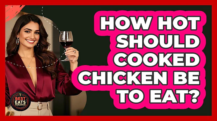 How Hot Should Cooked Chicken Be To Eat?