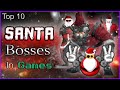 Top 10 Santa Bosses In Games