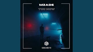 You Now - Mzade