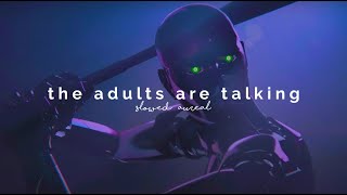 The Strokes  The Adults Are Talking slowed  Reverb