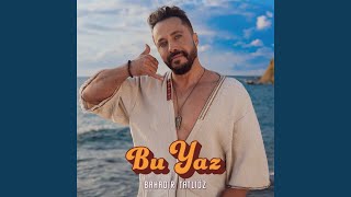 Bu Yaz - Bahadır Tatlıöz