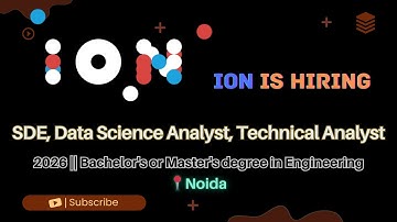 Ion Big Hiring Drive 2026 | Multiple Roles – SDE, Data Science Analyst, Technical Analyst