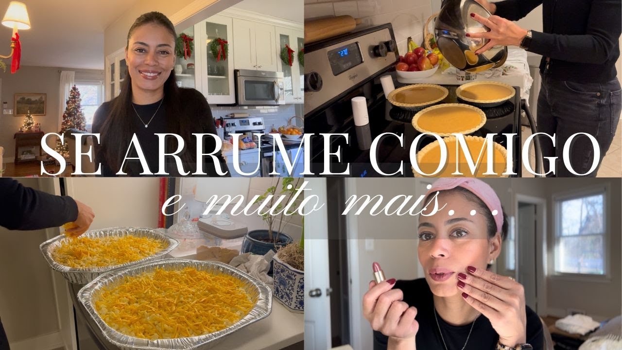 ME ARRUMANDO PRA DAR UM UP NO VISUAL | PREPARANDO COMIDAS PARA O THANKSGIVING