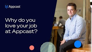 Why Do You Love Your Job at Appcast