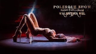 Polesque Show 2023 | Valentina Vel