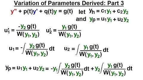 Differential Equation - 2nd Order (52 of 54) Method of Variation of Parameters: Part 3/4