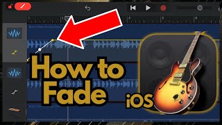How to 'Fade' in GarageBand iOS (Automatic & Manual)