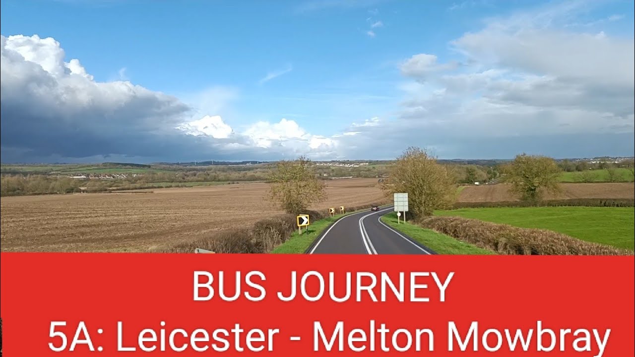 BUS JOURNEY Arriva Midlands 5A Leicester Melton Mowbray YouTube bus-journey-arriva-midlands-5a-leicester-melton-mowbray-youtube