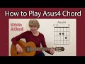 How to Play the Asus4 Chord (with the A Chord)