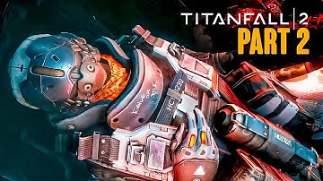 TITAN VERSUS TITAN! - Titanfall 2 | Blind Playthrough - Part 2
