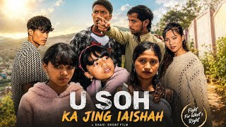 U  SOH KA JINGIAISHAH || KHASI SHORT FILM