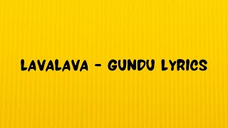 Lava Lava - Gundu [Lyrics video]