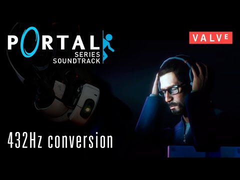 ?? Portal Series Soundtrack 432Hz Conversion (Portal, Portal 2)