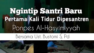 NGINTIP SANTRI BARU LAGI TIDUR PERTAMA KALI DI PONDOK PESANTREN