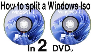 How to split a windows 11 Iso (or any iso)  in 2 DVDS (or more)