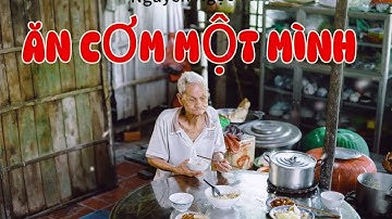 ĂN CƠM MỘT MÌNH. NV: Nguyễn Ngọc Tư