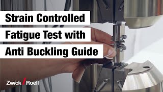 Strain Controlled Fatigue test acc. to SEP 1240 with Anti Buckling Guide