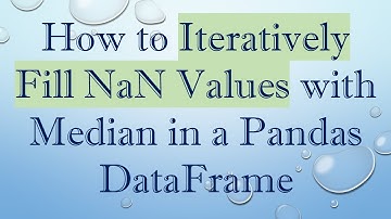 How to Iteratively Fill NaN Values with Median in a Pandas DataFrame