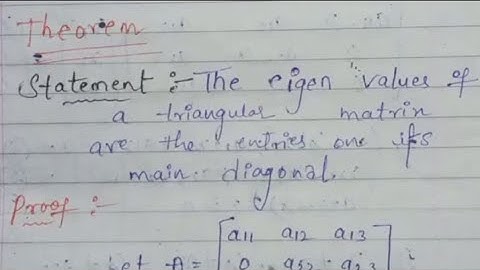 EIGEN VALUES OF A TRIANGULAR MATRIX ARE ENTRIES OF ITS DIAGONAL ELEMENTS 5 sem maths imp THEOREM 