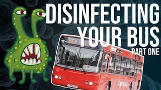How clean is your bus? (Cab Edition) &#39;How to disinfect your cab&#39;