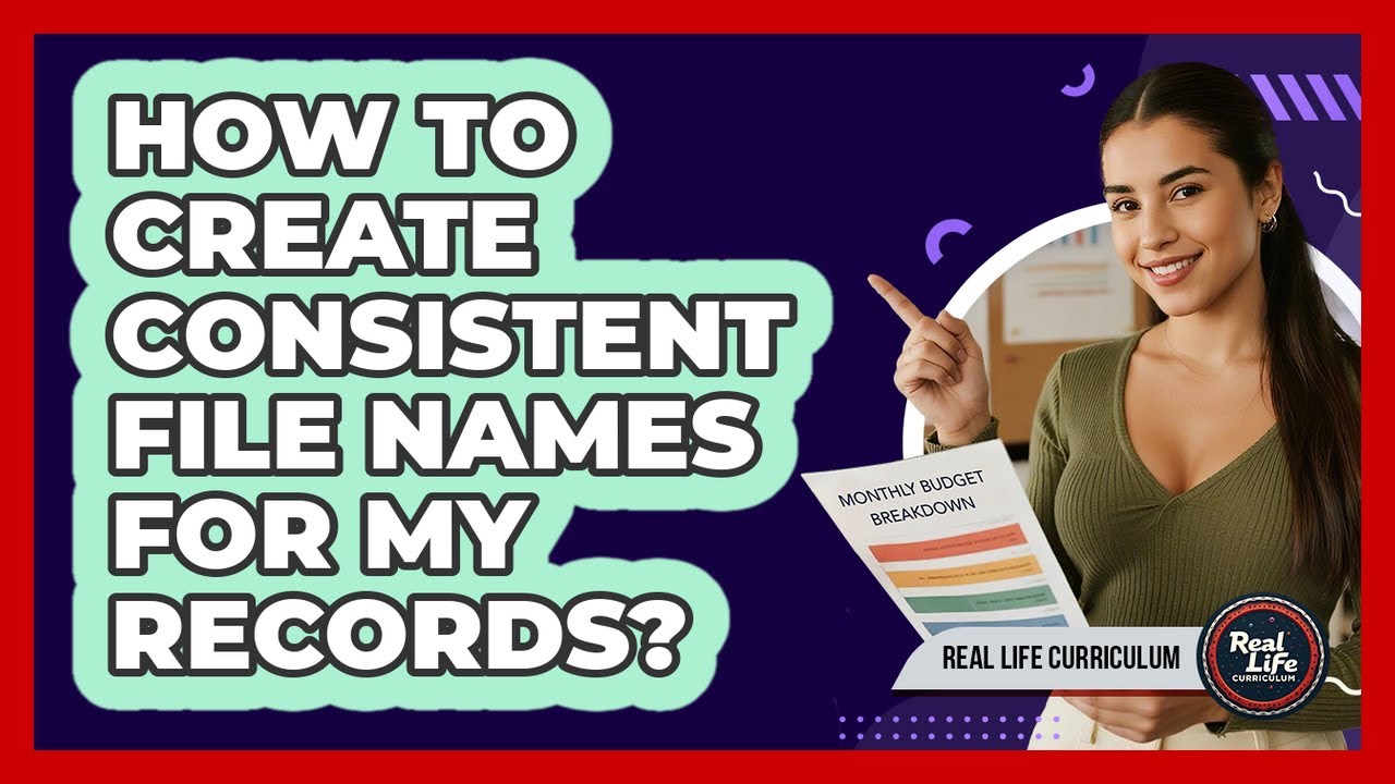 Fil Names How To Create Consistent File Names for My Records? - YouTube